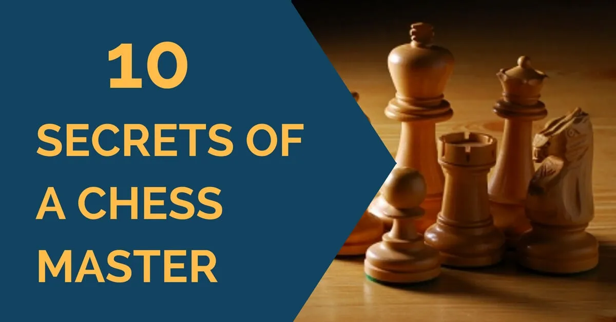 10 Secrets of a Chess Master