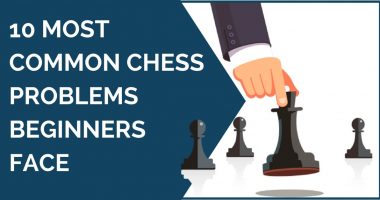 10 Most Common Chess Problems Beginners Face