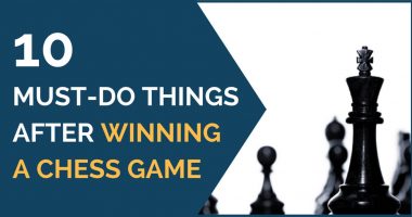 10 Must-do Things After Winning a Chess Game