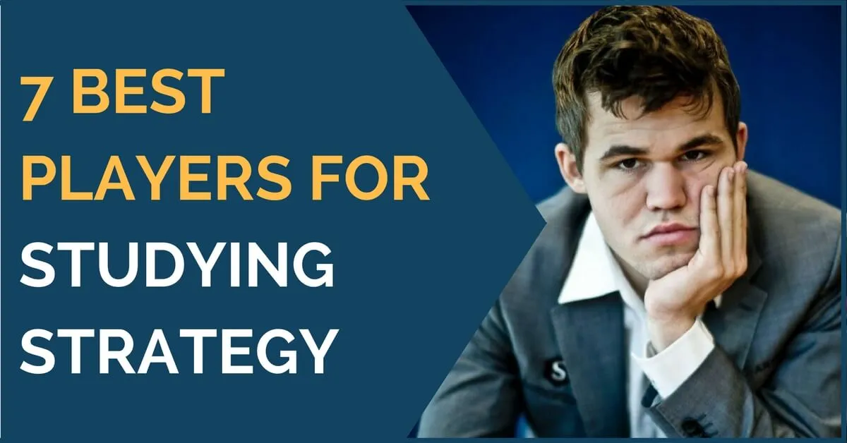 7 Best Players for Studying Strategy