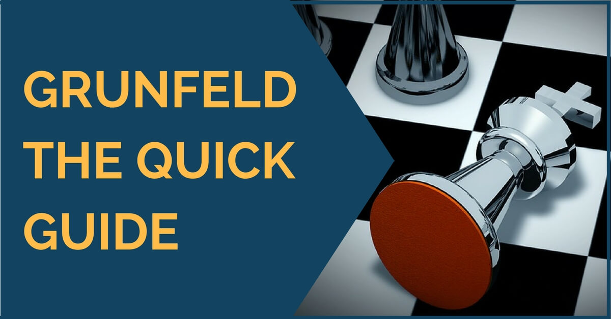 Grunfeld: The Quick Guide