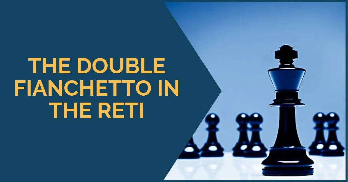 The Double Fianchetto in the Reti