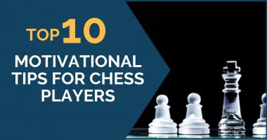 10 Motivational Tips for Chess Players