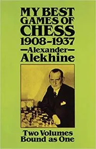 My Best Games by Alexander Alekhine Chess Books