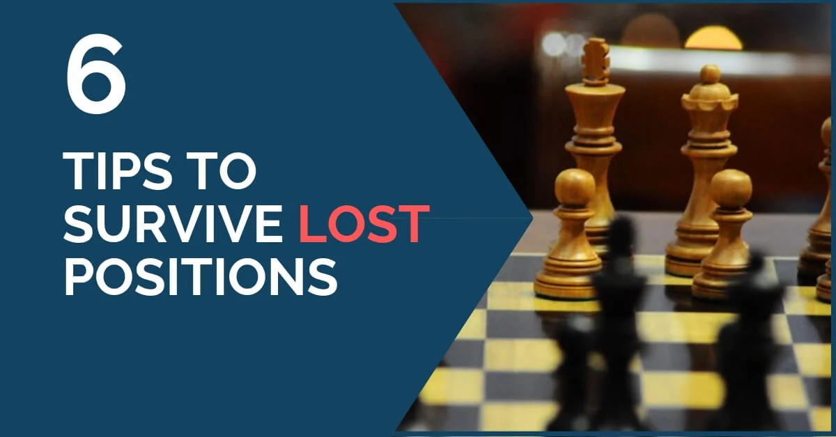 6 tips survive lost positions