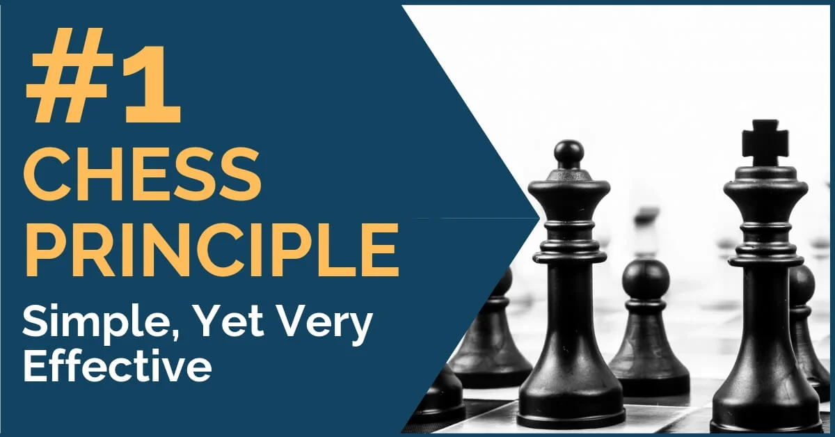 The #1 Chess Principle - Simple, Yet Very Effective