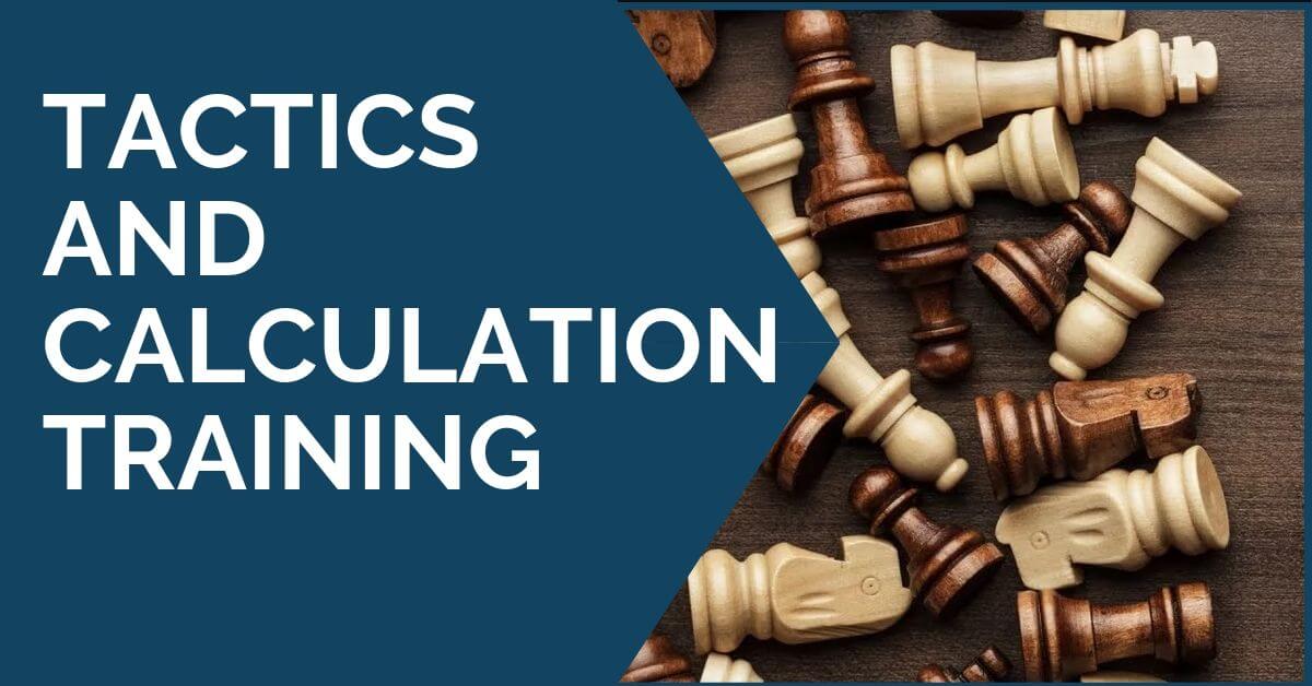 Tactics and Calculation Training