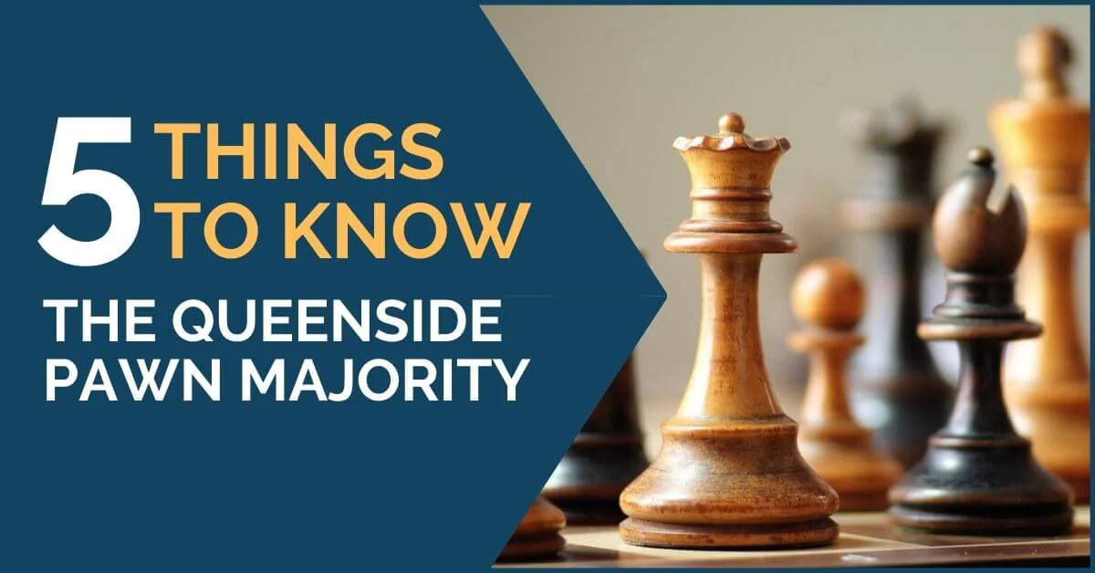 5 Things to Know: The Queenside Pawn Majority