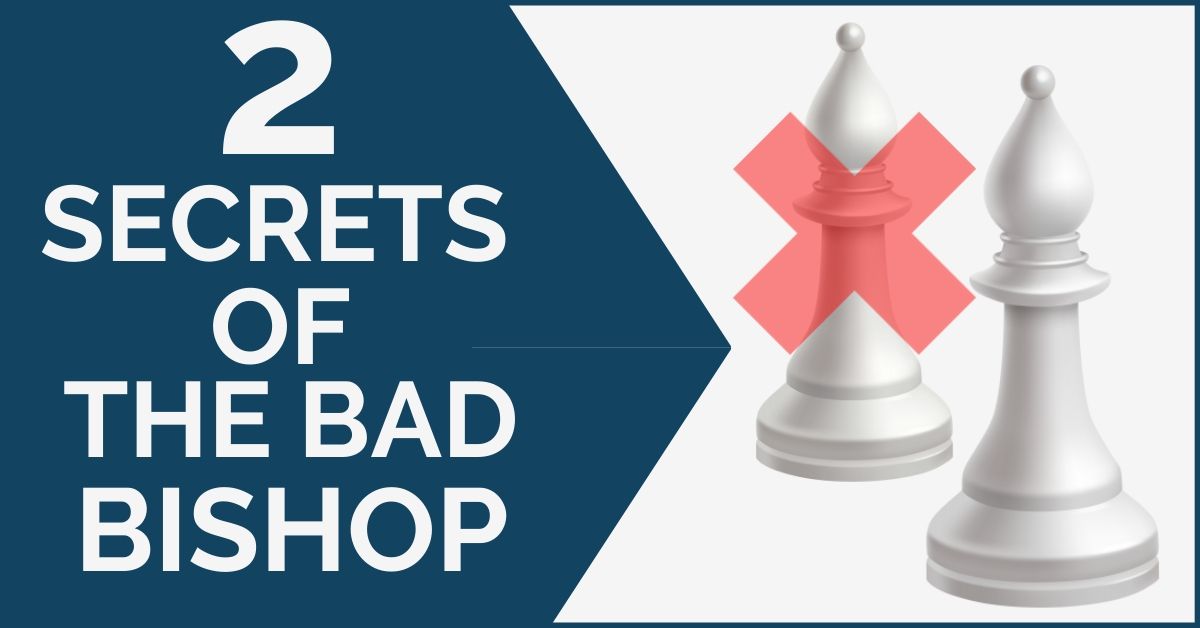 2 Secrets of the Bad Bishop