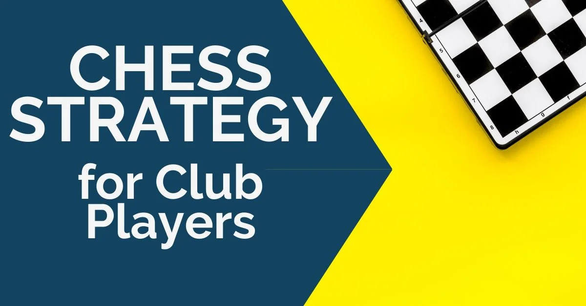 chess strategy for club players