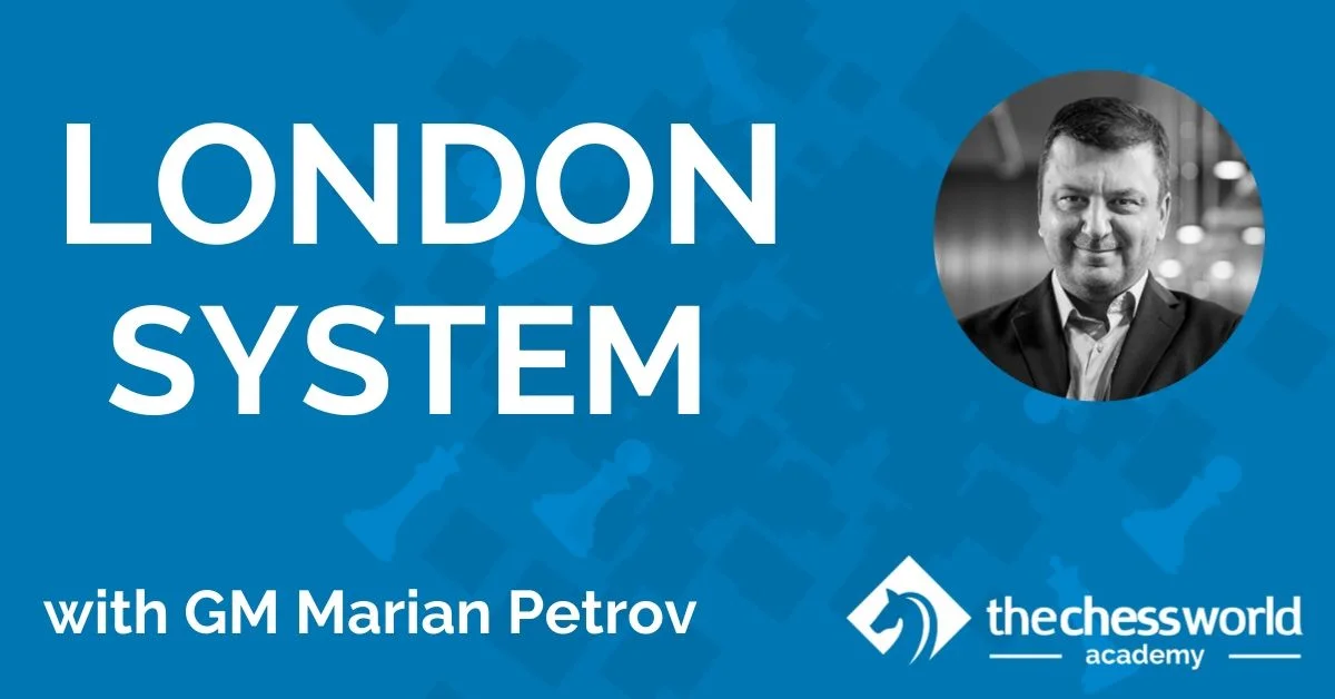 London System with GM Marian Petrov [TCW Academy]