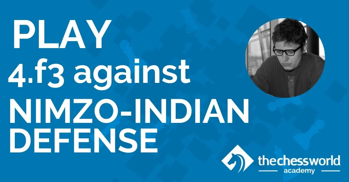 Play 4. f3 Against the Nimzo-Indian Defense [TCW Academy]
