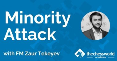 The Minority Attack with FM Zaur Tekeyev [TCW Academy]