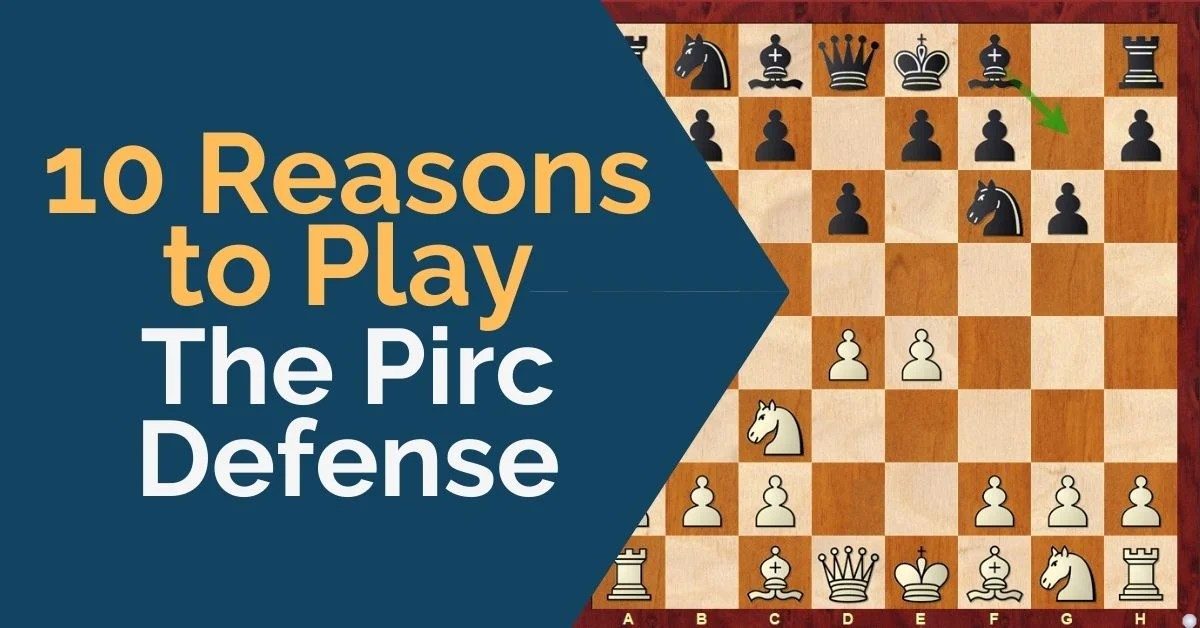 10 Reasons to Play The Pirc Defense