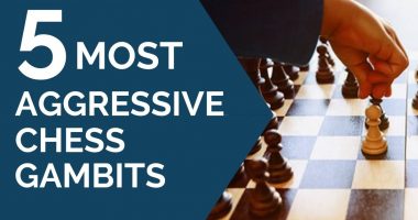 5 Most Aggressive Chess Gambits
