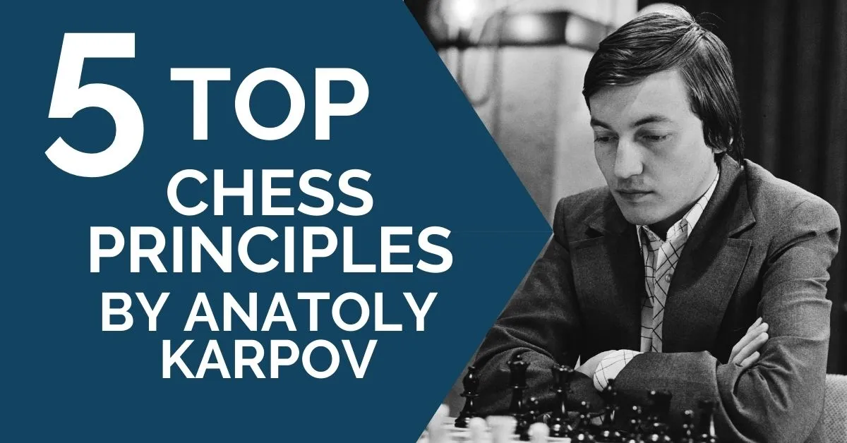 5 top chess principles by karpov
