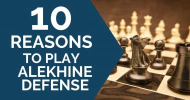 10 Reasons to Play Alekhine Defense
