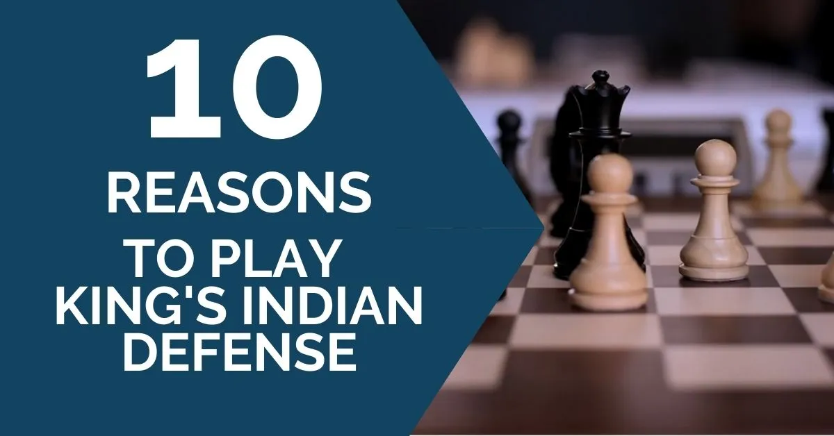 10 reasons to play kings indian defense kid