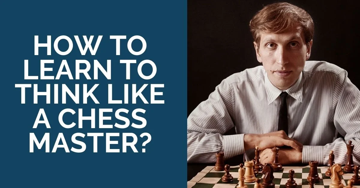 Chess Master: How to Learn to Think Like One?