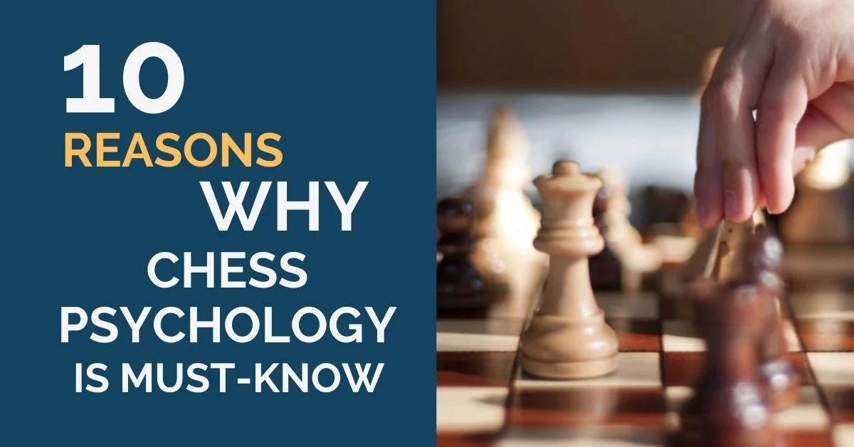 10 Reasons Why Chess Psychology is a Must for Club Players