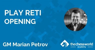 Play Reti Opening with GM Marian Petrov [TCW Academy]