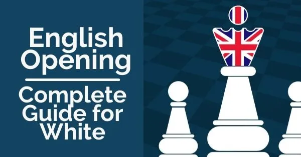 English Opening: Complete Guide for White