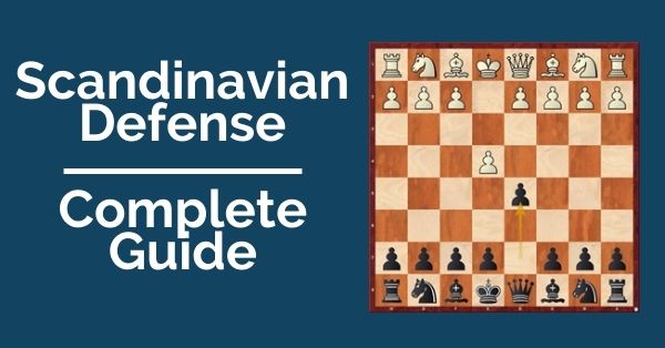 Scandinavian Defense: Complete Guide
