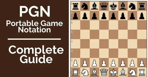 Portable Chess Game Notation (PGN): Complete Guide