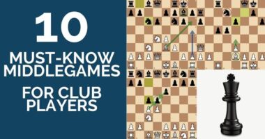 10 Must-Know Middlegames for Club Players