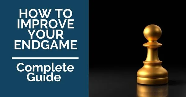 How to Improve Your Endgame Play: Complete Guide - TCW