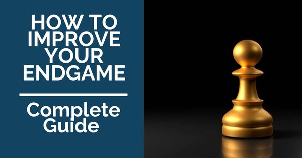 How to Improve Your Endgame Play: Complete Guide