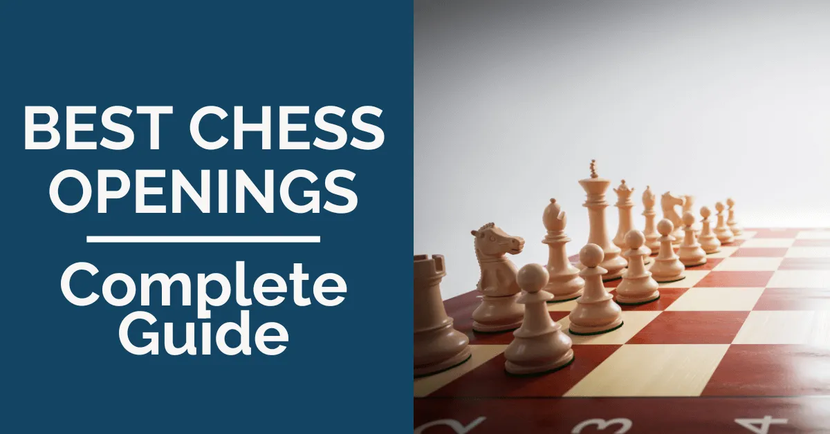 Best Chess Openings: Complete Guide