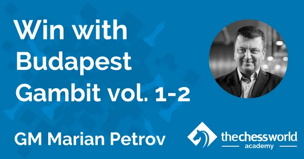 Win with Budapest Gambit vol. 1-2 with GM Marian Petrov [TCW Academy]