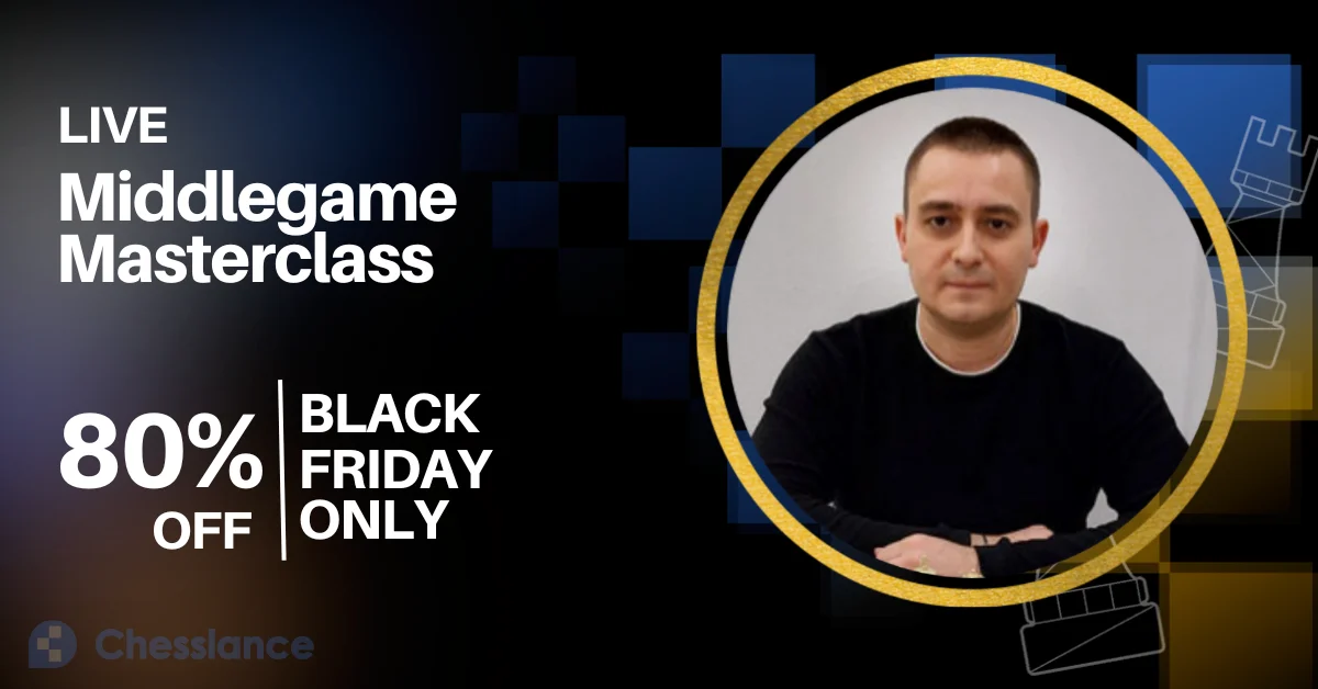 LIVE Middlegame Masterclass [80% OFF]