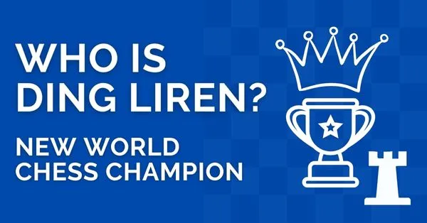 Who is Ding Liren? The New World Chess Champion – TCW