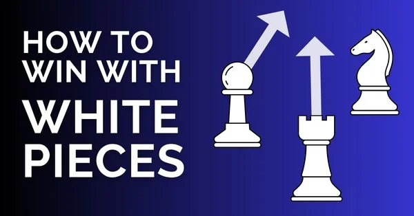 how to win white pieces
