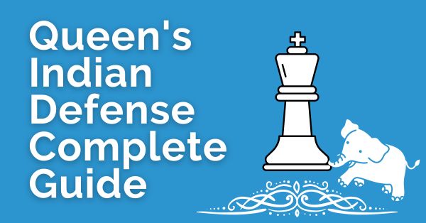 Queens Indian Defense Complete Guide
