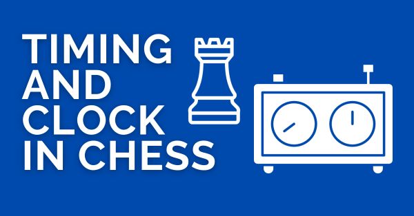 Timing and Clock in Chess