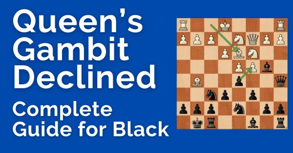 queens gambit declined complete guide black