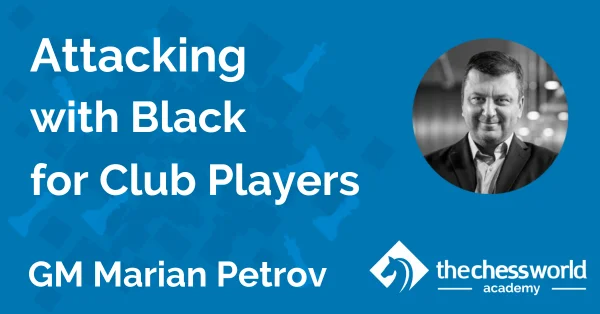 Attacking with Black for Club Players