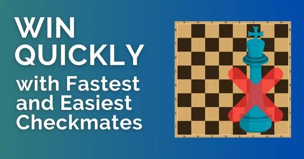 Win Quickly in Chess with Fastest and Easiest Checkmates