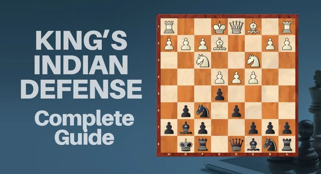 King's Indian Defense: Complete Guide [Video Inside]