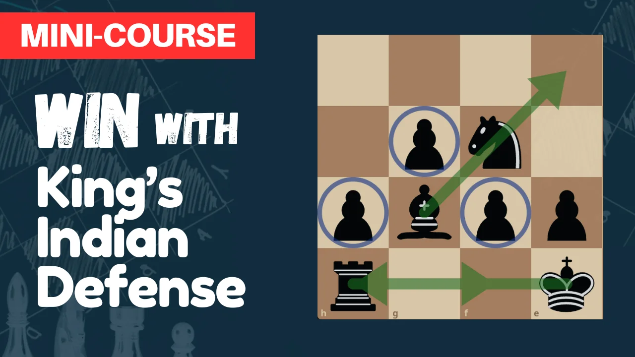 Win with King’s Indian Defense – Free Course
