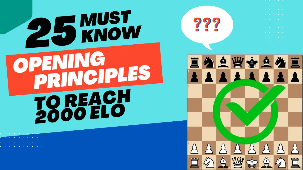 25 Must-Know Opening Principles to Reach 2000 Elo
