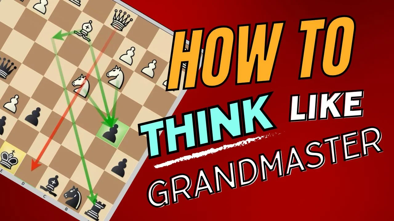 How to Think Like Grandmaster - Free Course