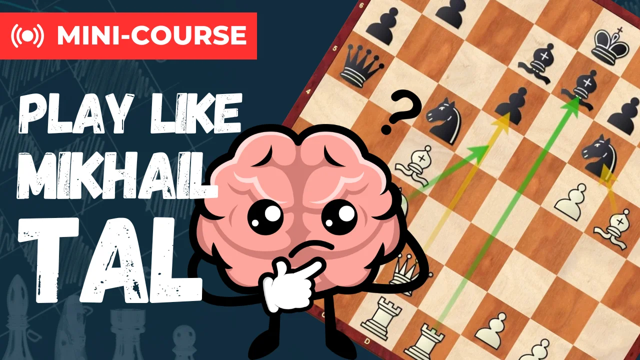 Play like Mikhail Tal free course